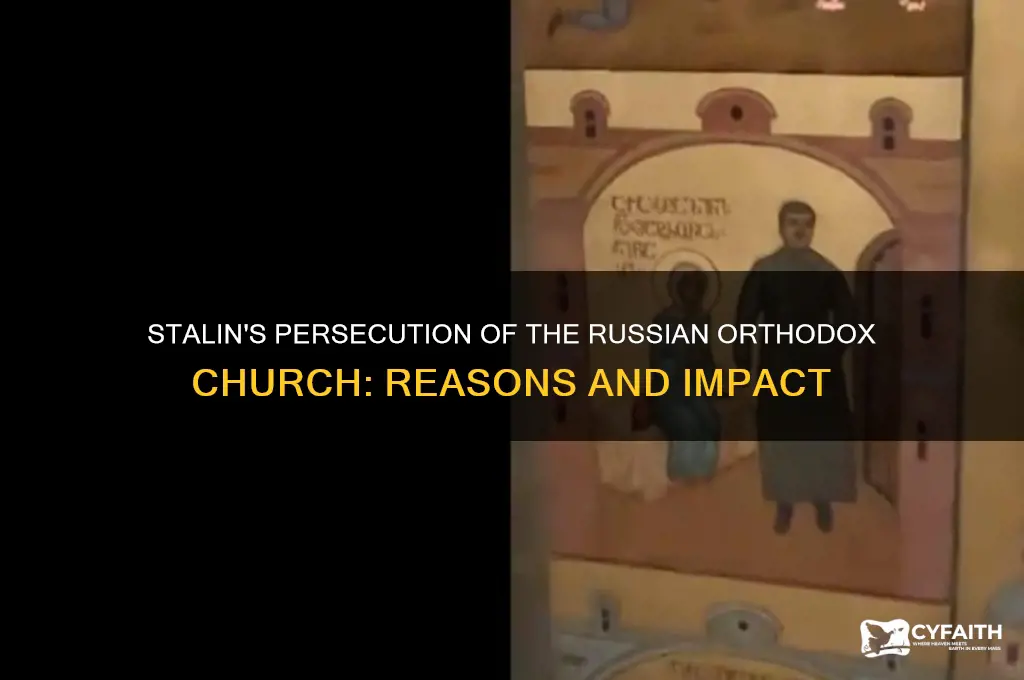 why did stalin target the russian orthodox church brainly