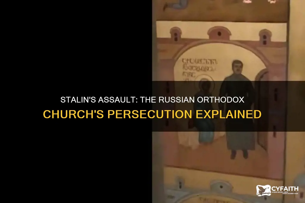 why did stalin target the russian orthodox church