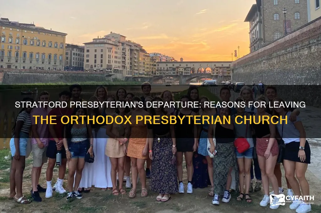why did stratford presbyterian church leave the oerthodox presbyterian church