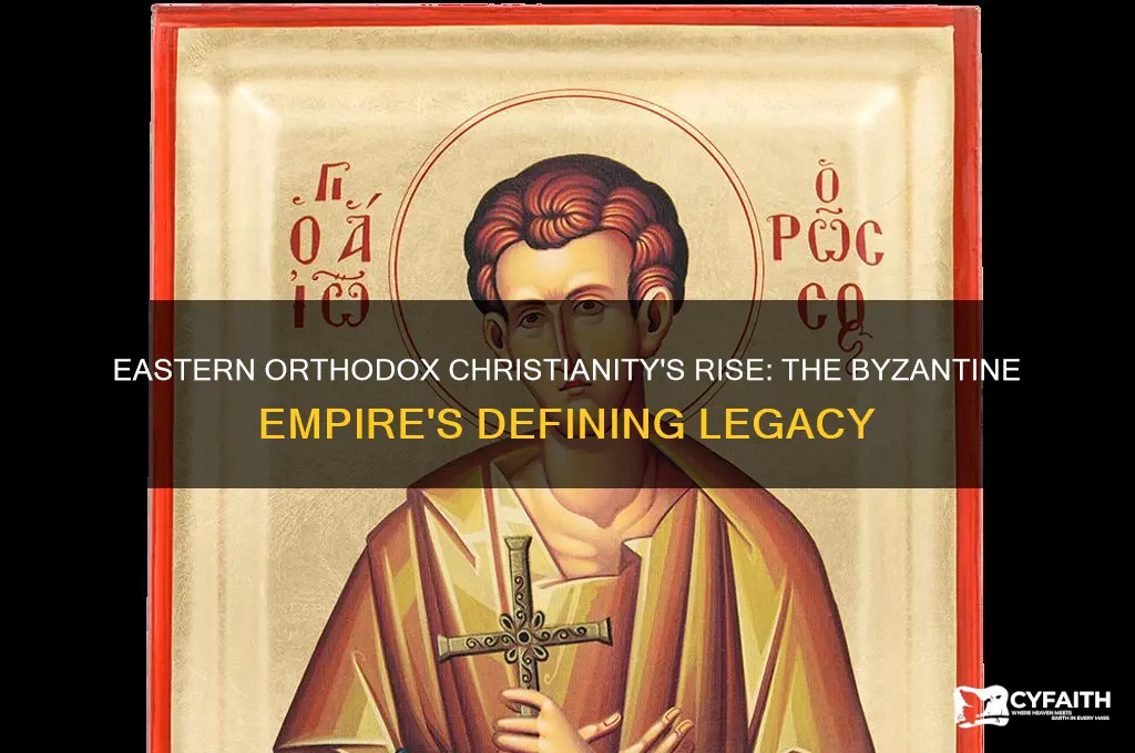 why did the byzantine empire develop eastern orthodox christianity