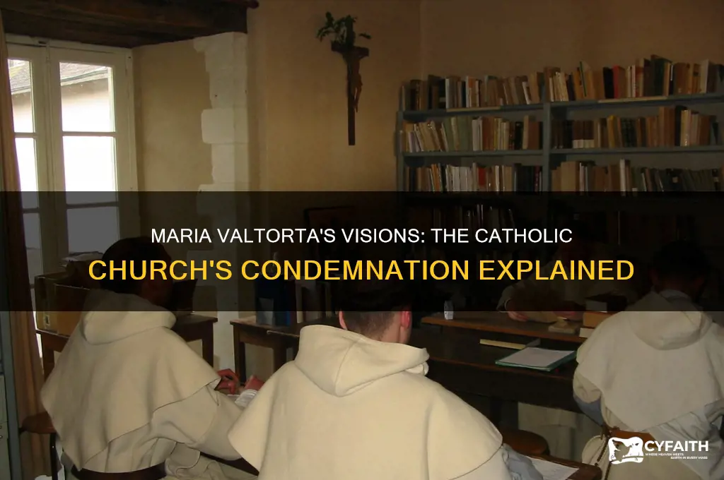 why did the catholic chrurch condem maria valtorta