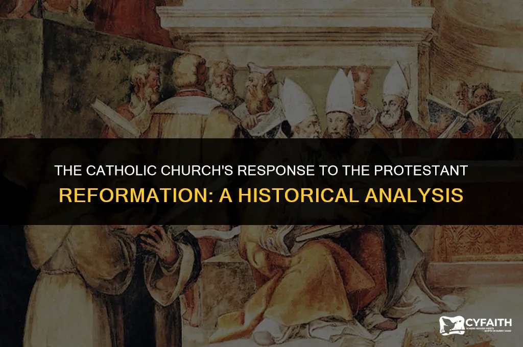 why did the catholic church respond to the protestant reformation
