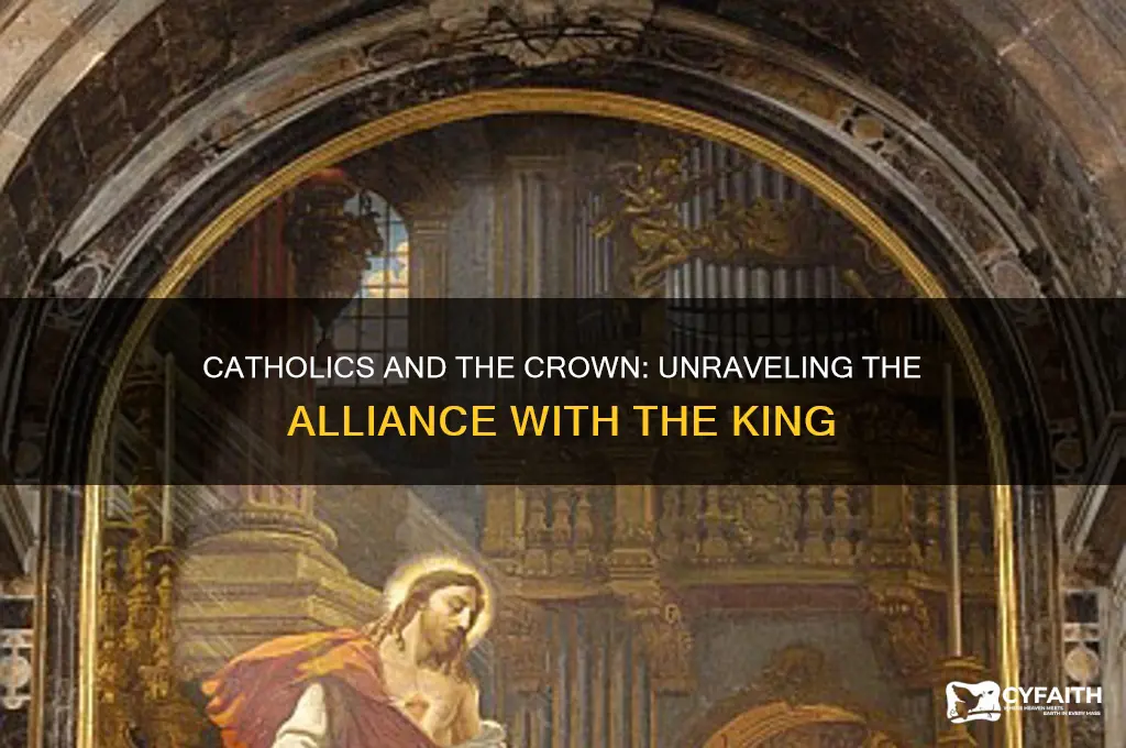 why did the catholics support the king