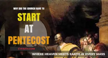 Why Did the Church Have to Start at Pentecost?