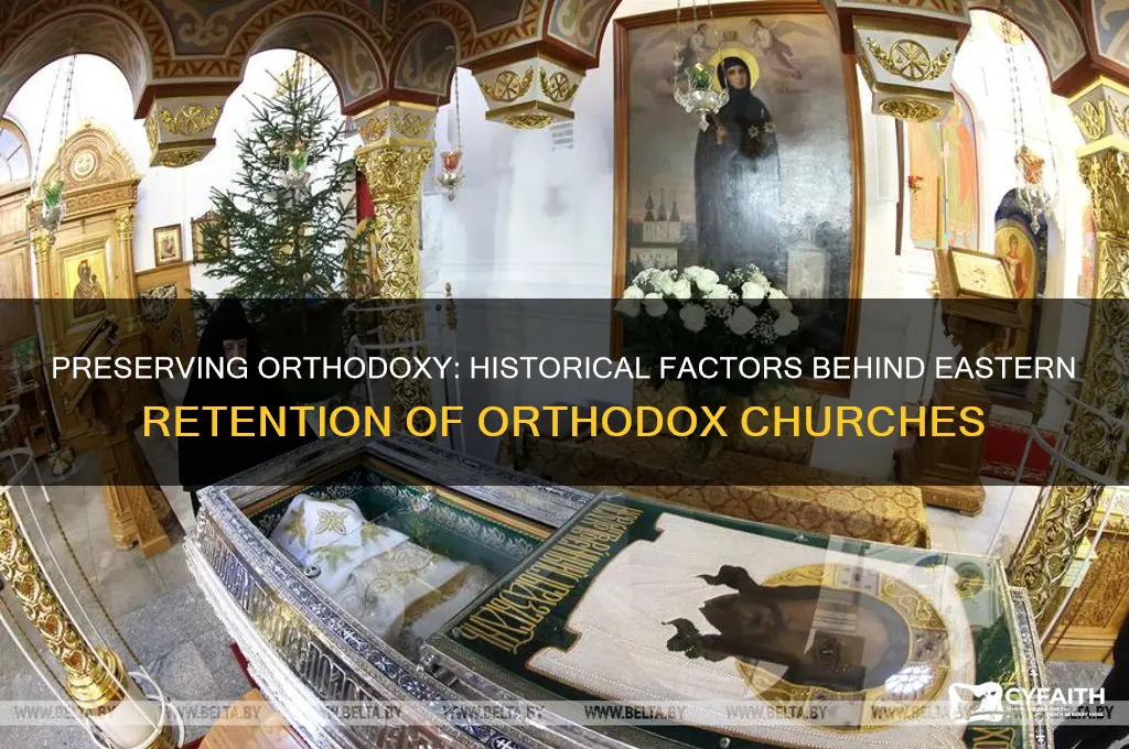why did the east keep the orthodox churches