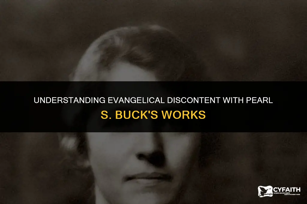 why did the evangelicals not like pearl s buck