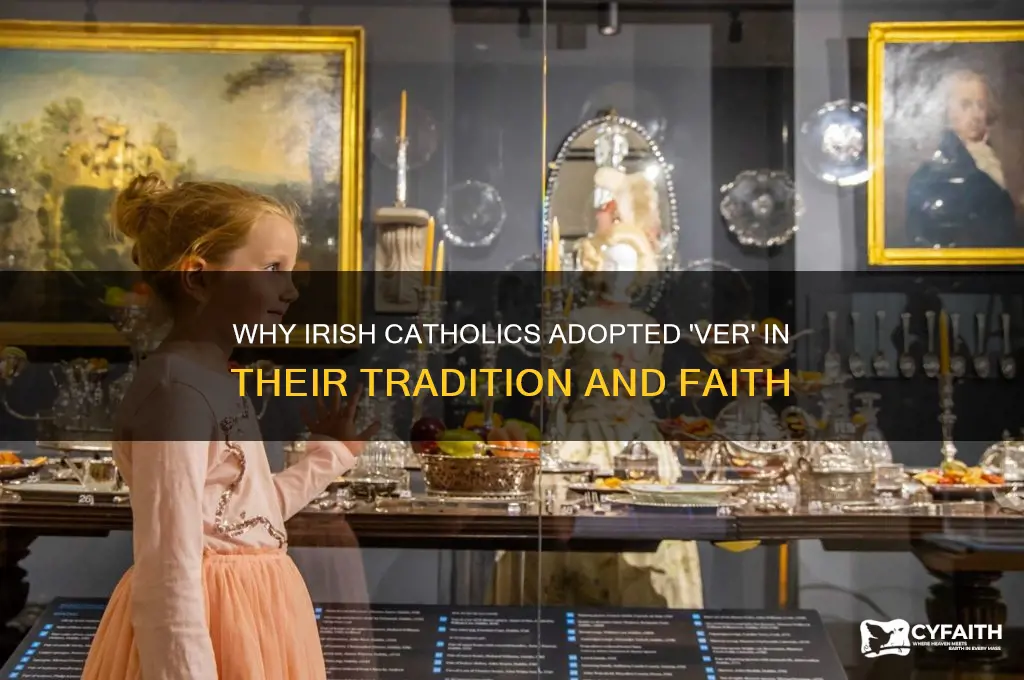 why did the irish catholics take ver