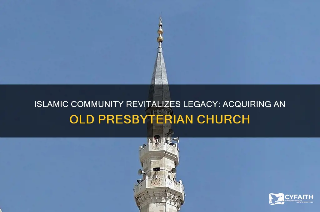 why did the islamic community purchase an old presbyterian church