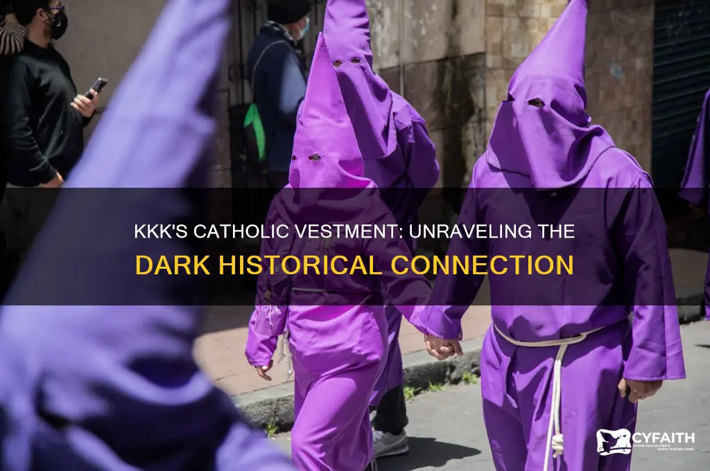 why did the kkk use a catholic vestment