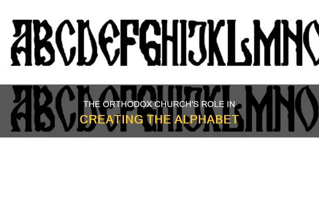 why did the orthodox church invent alphabets