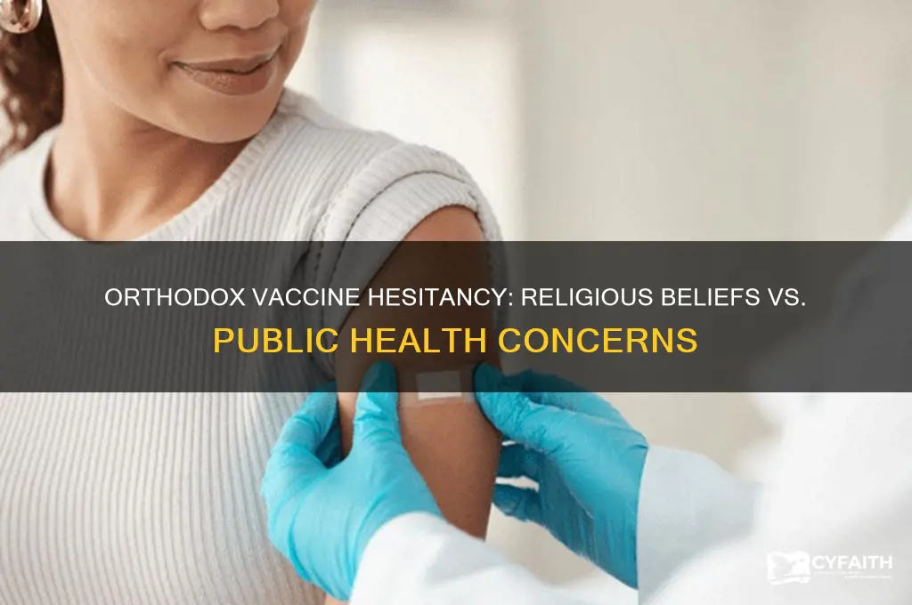 why did the orthodox not take vaccines