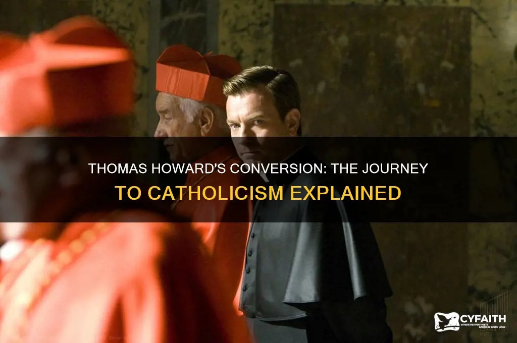 why did thomas howard become a catholic