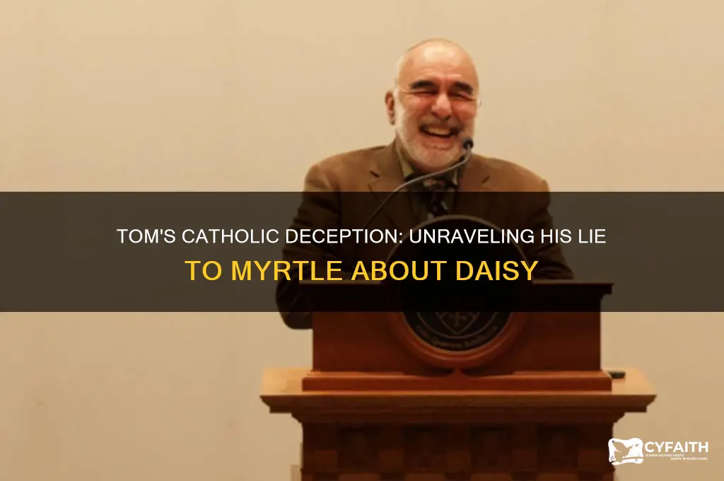 why did tom tell myrtle that daisy is catholic