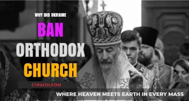 Ukraine Bans Orthodox Church: Unraveling the Historical and Political Divide