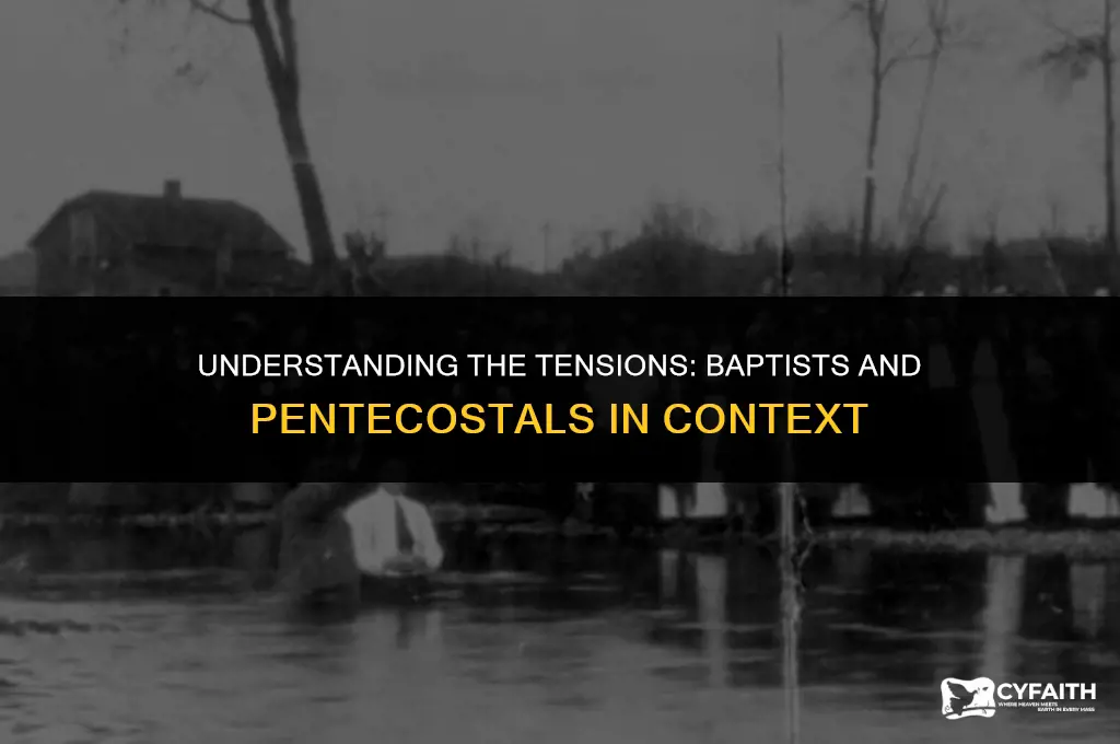why do baptists hate pentecostals