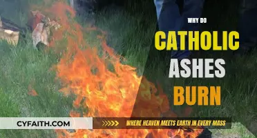 Why Catholic Ashes Burn: Unveiling the Sacred Tradition's Mystery