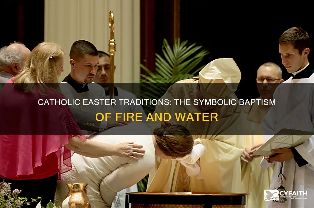 why do catholic baptize fire and water during easter