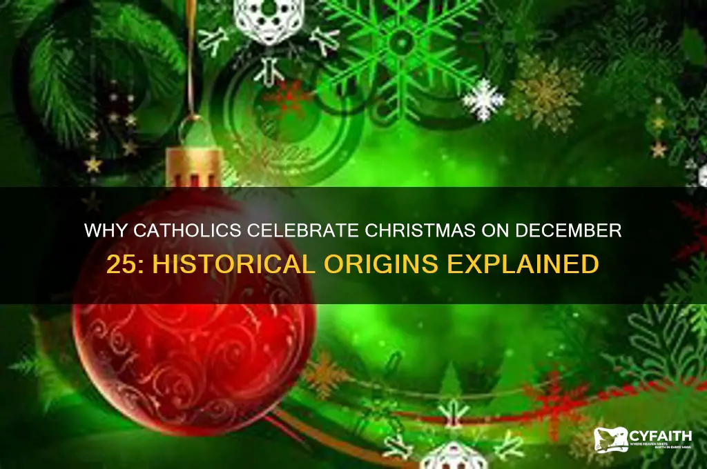 why do catholic celebrate christmas on december 25