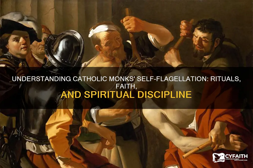 why do catholic monks beat themselves