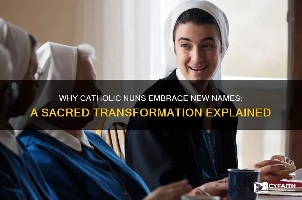 why do catholic nuns change their names