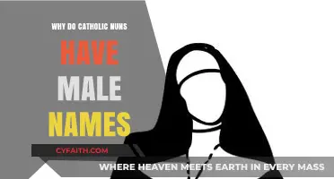 Why Catholic Nuns Adopt Male Names: Unveiling the Tradition