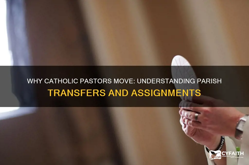 why do catholic pastors move from parish to parish