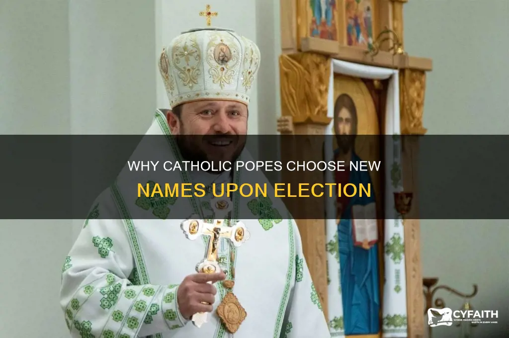 why do catholic popes change their names