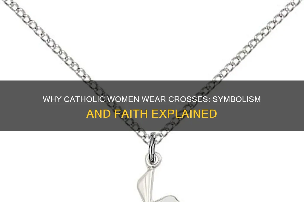 why do catholic women wear crosses