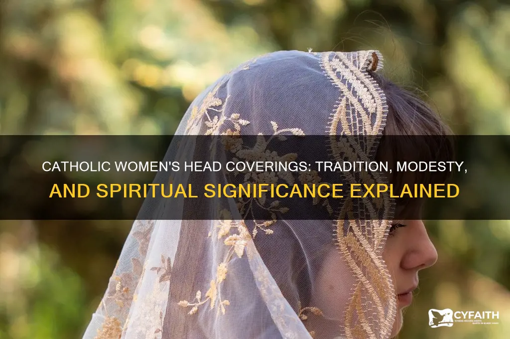 why do catholic women wear head coverings