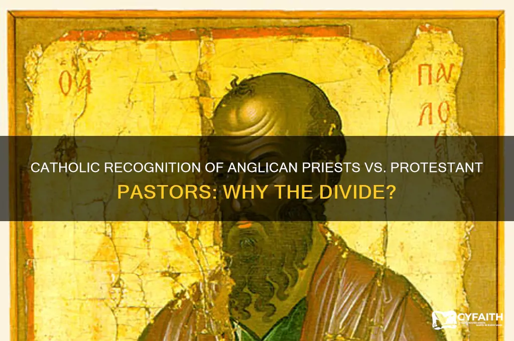 why do catholics accept anglican priests but not protestant pastors