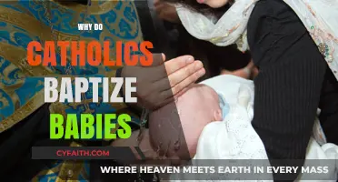 Why Catholics Baptize Infants: Exploring the Sacred Tradition and Beliefs
