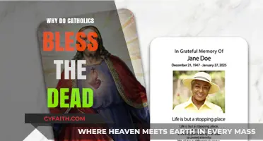 Why Catholics Bless the Dead: Understanding the Ritual and Its Meaning