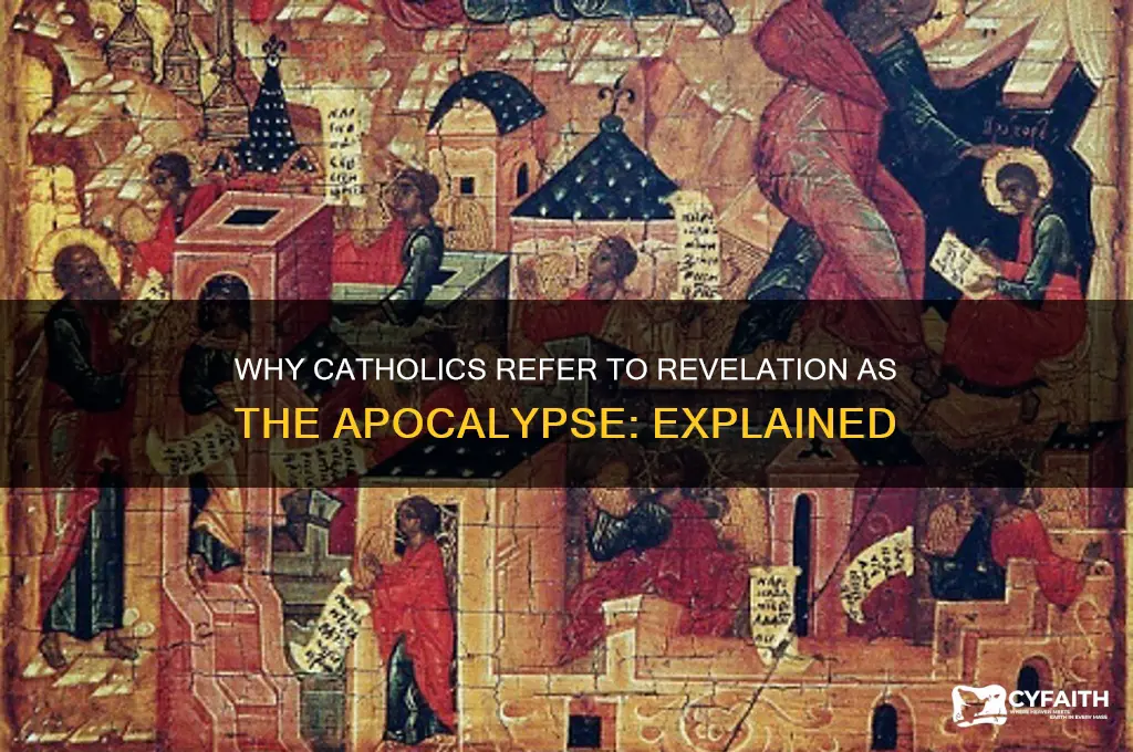 why do catholics call revelation apocypses