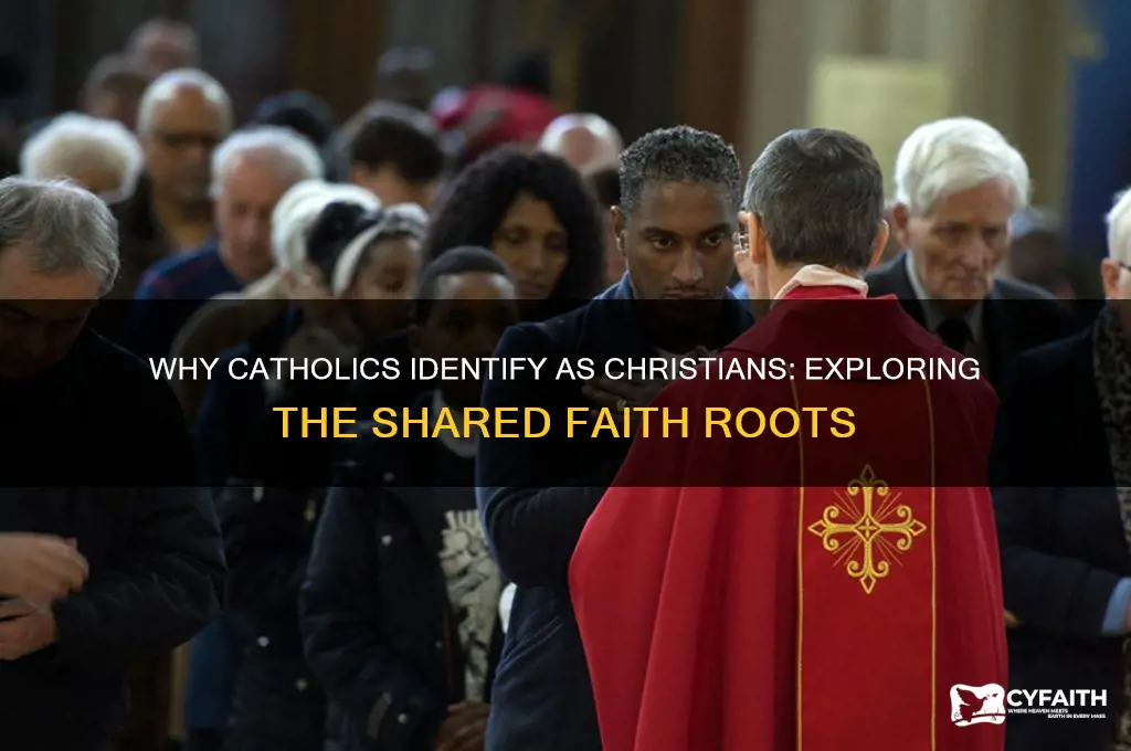 why do catholics call themselves christians