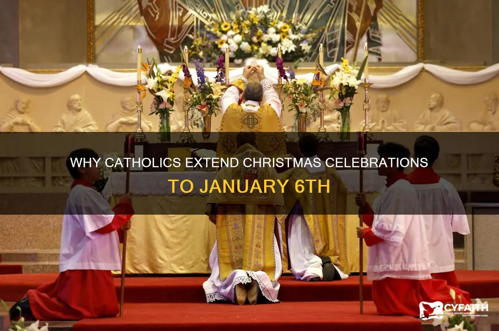 why do catholics celebrate christmas until january 6