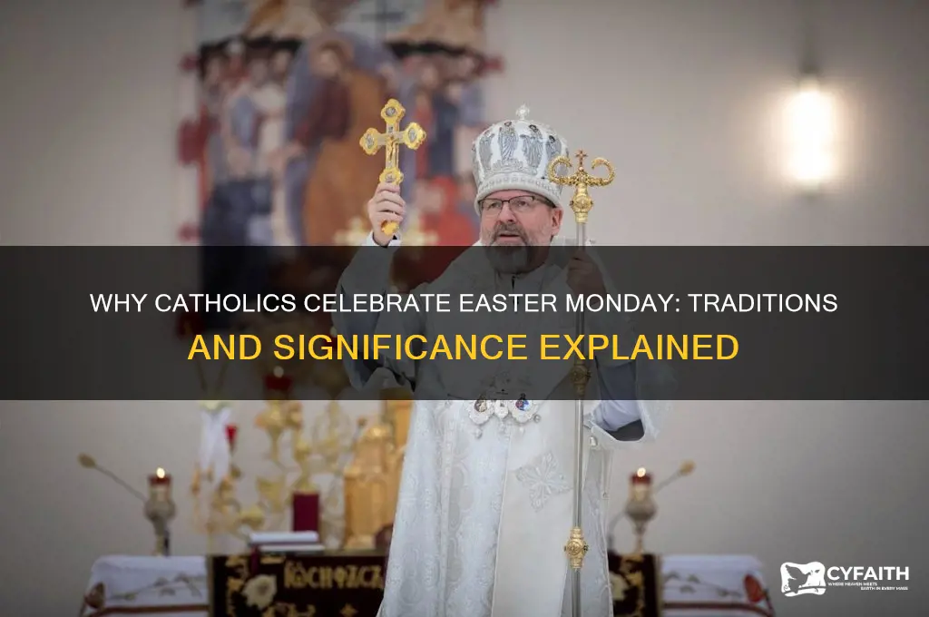 why do catholics celebrate easter monday
