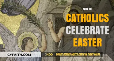 Why Catholics Celebrate Easter: A Journey of Faith and Resurrection