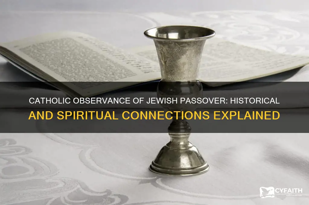 why do catholics celecrate jewish passover