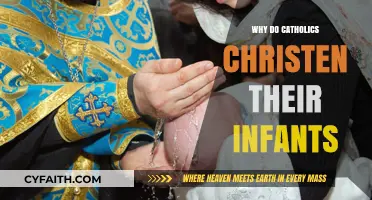Why Catholics Christen Infants: Understanding the Sacred Rite of Baptism