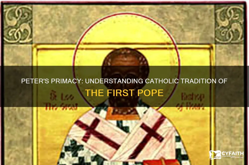 why do catholics consider peter to be the first pope