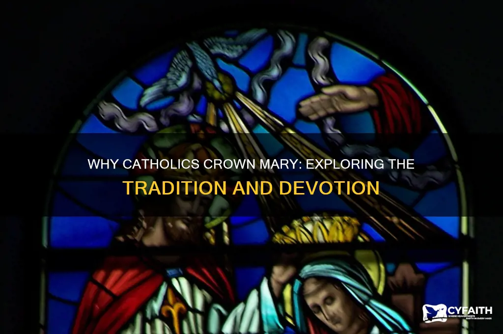 why do catholics crown mary