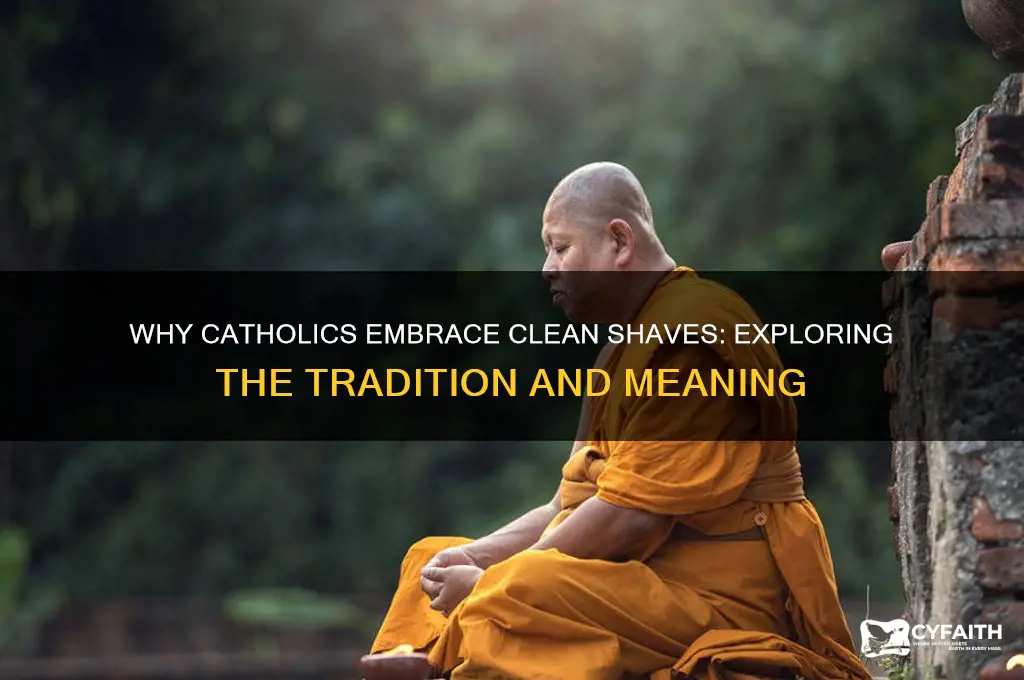 why do catholics do a clean shave