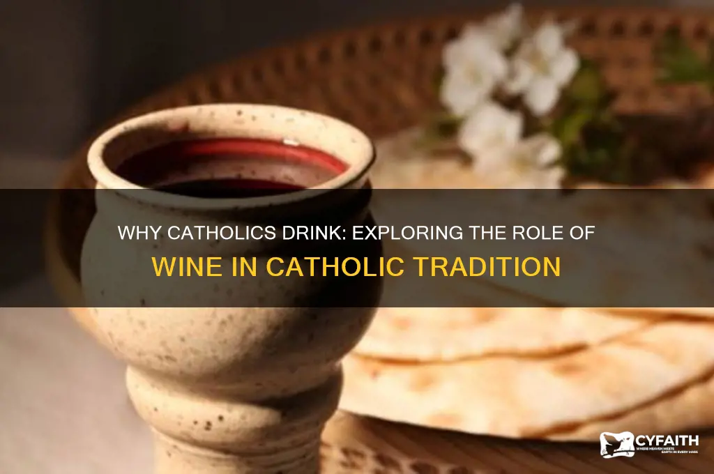 why do catholics drink