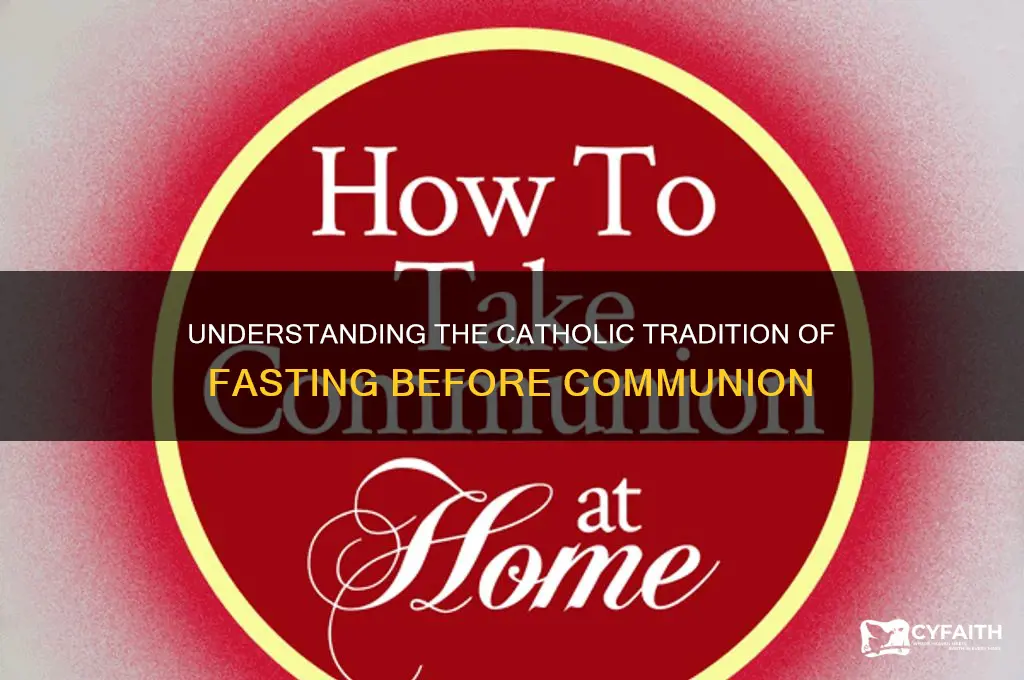 why do catholics fast before communion
