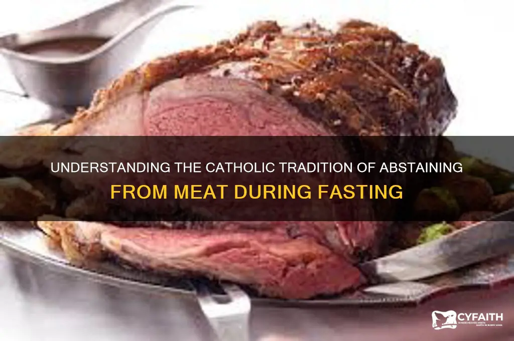 why do catholics fast from eating meat