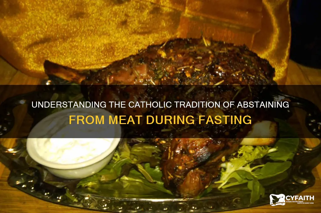 why do catholics fast meat