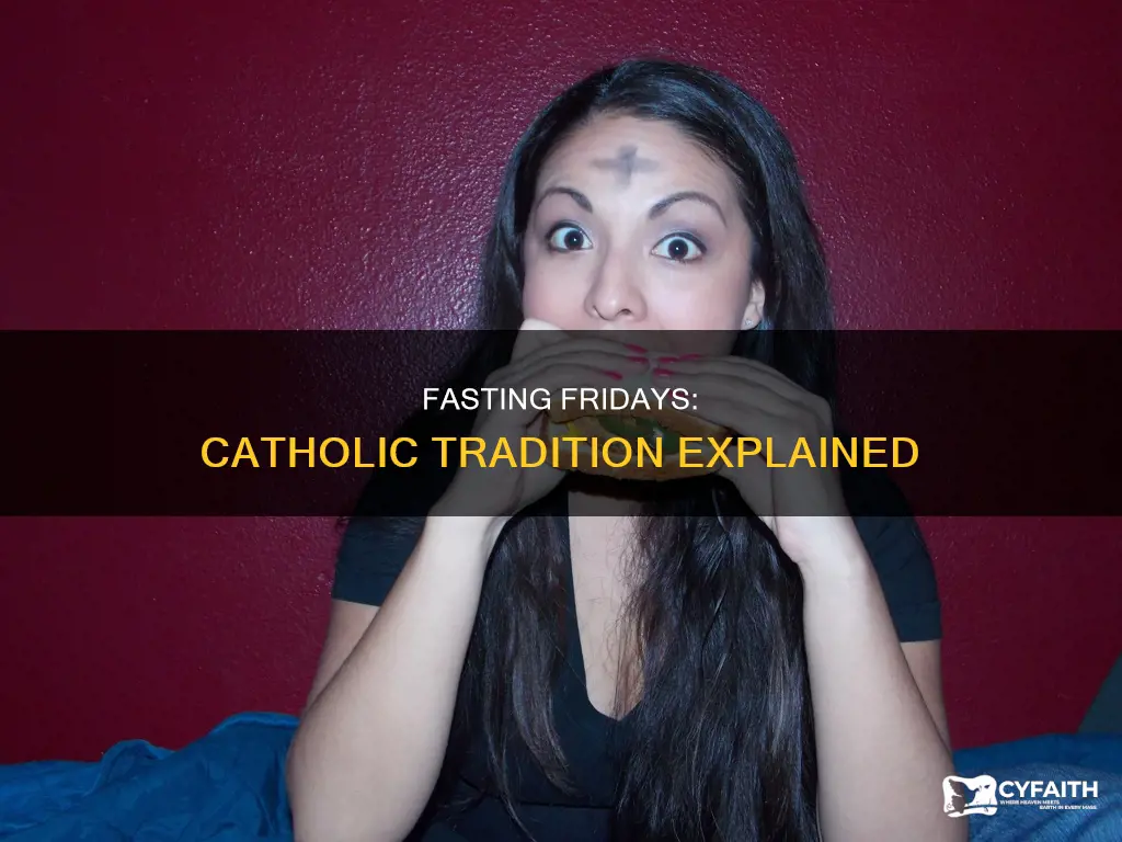 why do catholics fast on fridays