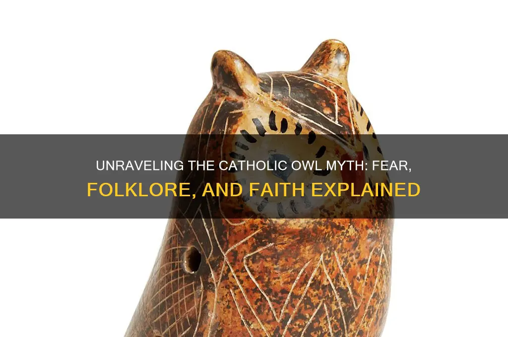 why do catholics fear owls