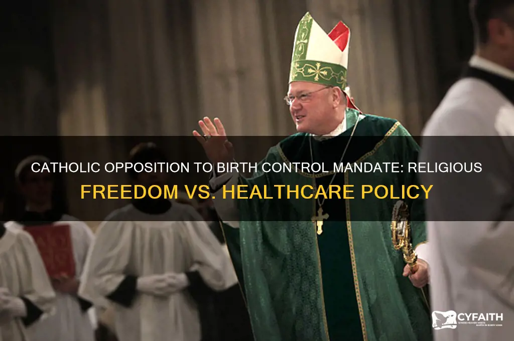 why do catholics hate the birth control mandate