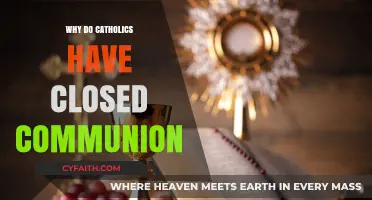 Understanding Closed Communion: Catholic Practices and Their Theological Roots